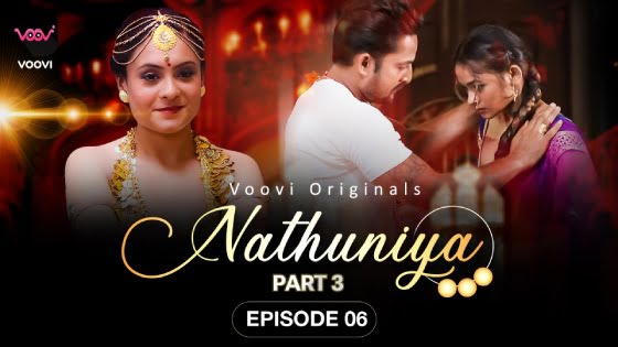 Nathuniya – S01E06 – 2023 – Hindi Hot Web Series – Voovi