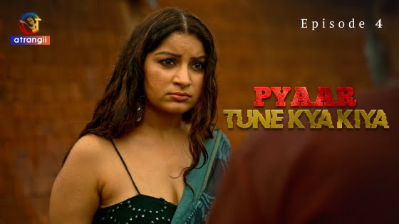 Pyaar Tune Kya Kiya Part 1 – S01E04 – 2023 – Hindi Hot Web Series – Atrangii