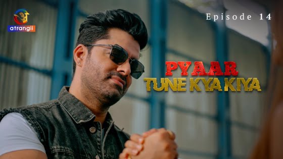 Pyaar Tune Kya Kiya Part 2 – S01E06 – 2023 – Hindi Hot Web Series – Atrangii