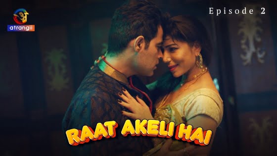 Raat Akeli Hai – S01E02 – 2023 – Hindi Hot Web Series – Atrangii