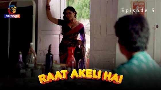 Raat Akeli Hai – S01E05 – 2023 – Hindi Hot Web Series – Atrangii