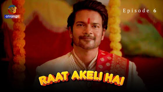 Raat Akeli Hai – S01E06 – 2023 – Hindi Hot Web Series – Atrangii