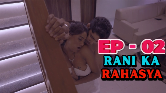 Rani Ka Rahasya – S01E02 – 2023 – Hindi Hot Web Series – IdiotBoxx