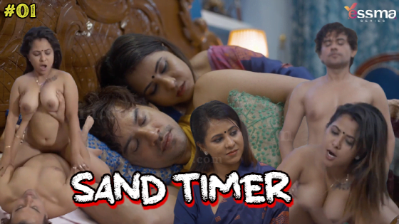 Sand Timer – S01E01 – 2023 – Malayalam Hot Web Series – Yessma