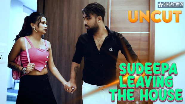 Sudeepa leaving the house – 2023 – Hindi Uncut Short Film – BindasTimes