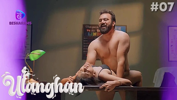 Ulanghan – S01E07 – 2023 – Hindi Hot Web Series – BesharamsApp