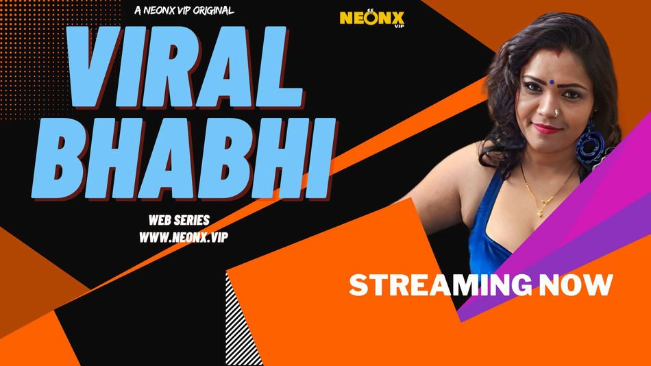 Viral Bhabhi | NeonX VIP Short Film
