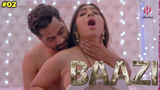 Baazi – S01E02 – 2023 – Hindi Hot Web Series – Hulchul