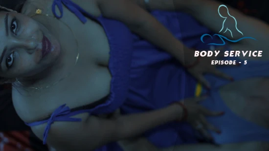 Body Service – S01E05 – 2023 – Hindi Uncut Hot Web Series – Woow