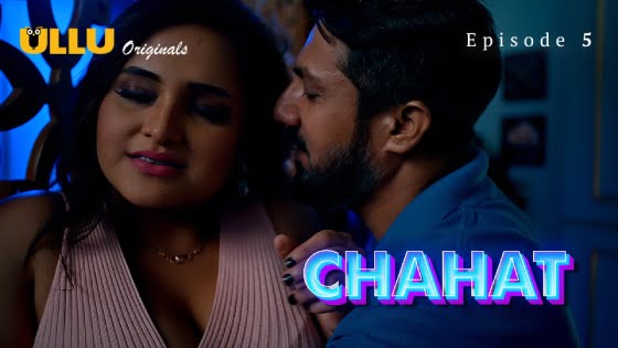 Chahat Part 2 – S01E02 – 2023 – Hindi Hot Web Series – Ullu