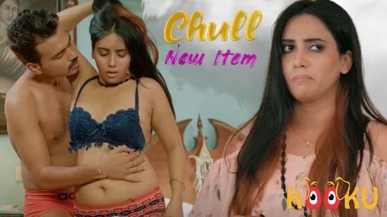 Chull – New Item – S01E01 – 2023 – Hindi Hot Web Series – Kooku