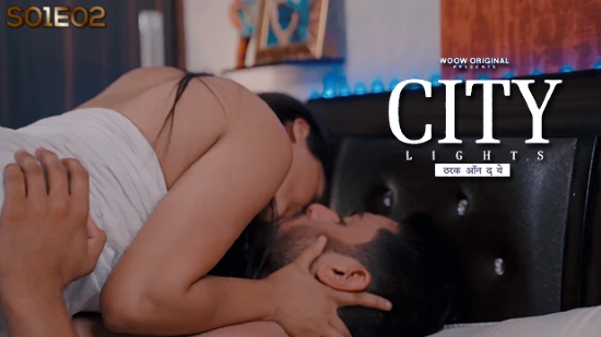 City Lights – S01E02 – 2023 – Hindi Uncut Web Series – Woow