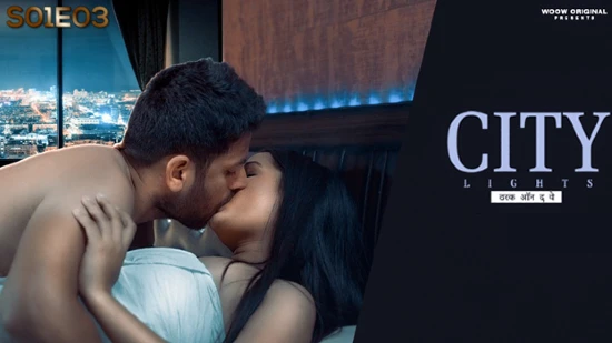 City Lights – S01E03 – 2023 – Hindi Uncut Web Series – Woow