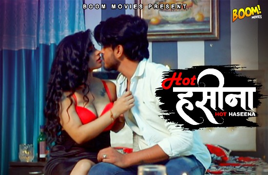Hot Haseena – 2023 – Hindi Uncut Hot Short Film – BoomMovies