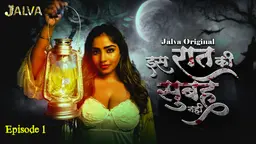 Is Raat Ki Subha Nahi – S01E01 – 2023 – Hindi Hot Web Series – Jalva