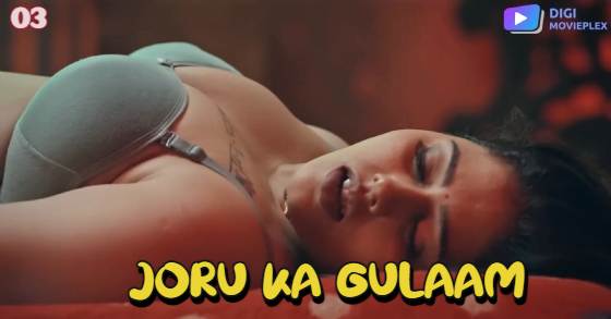 Joru Ka Gulaam – S01E03 – 2023 – Hindi Hot Web Series – DigiMoviePlex