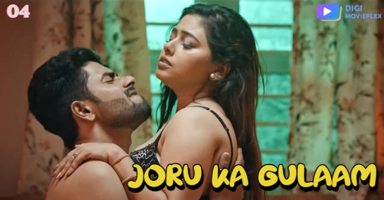 Joru Ka Gulaam – S01E04 – 2023 – Hindi Hot Web Series – DigiMoviePlex
