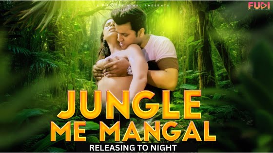 Jungal Mein Mangal – S01E01 – 2023 – Hindi Uncut Hot Web Series – Fugi