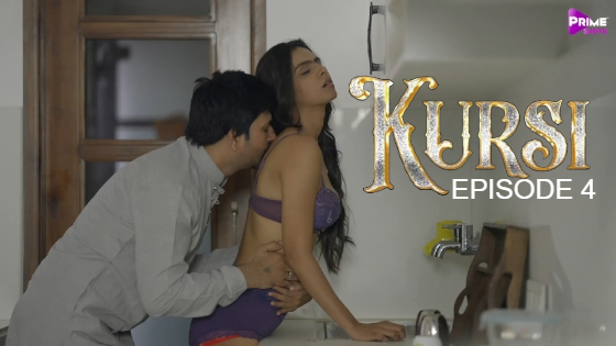 Kursi – S01E04 – 2023 – Hindi Hot Web Series – PrimeShots