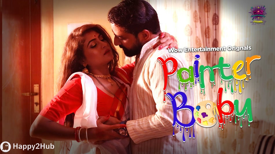 Painter Babu (2023) S01E01-02 Hindi WowEntertainment Hot Web Series