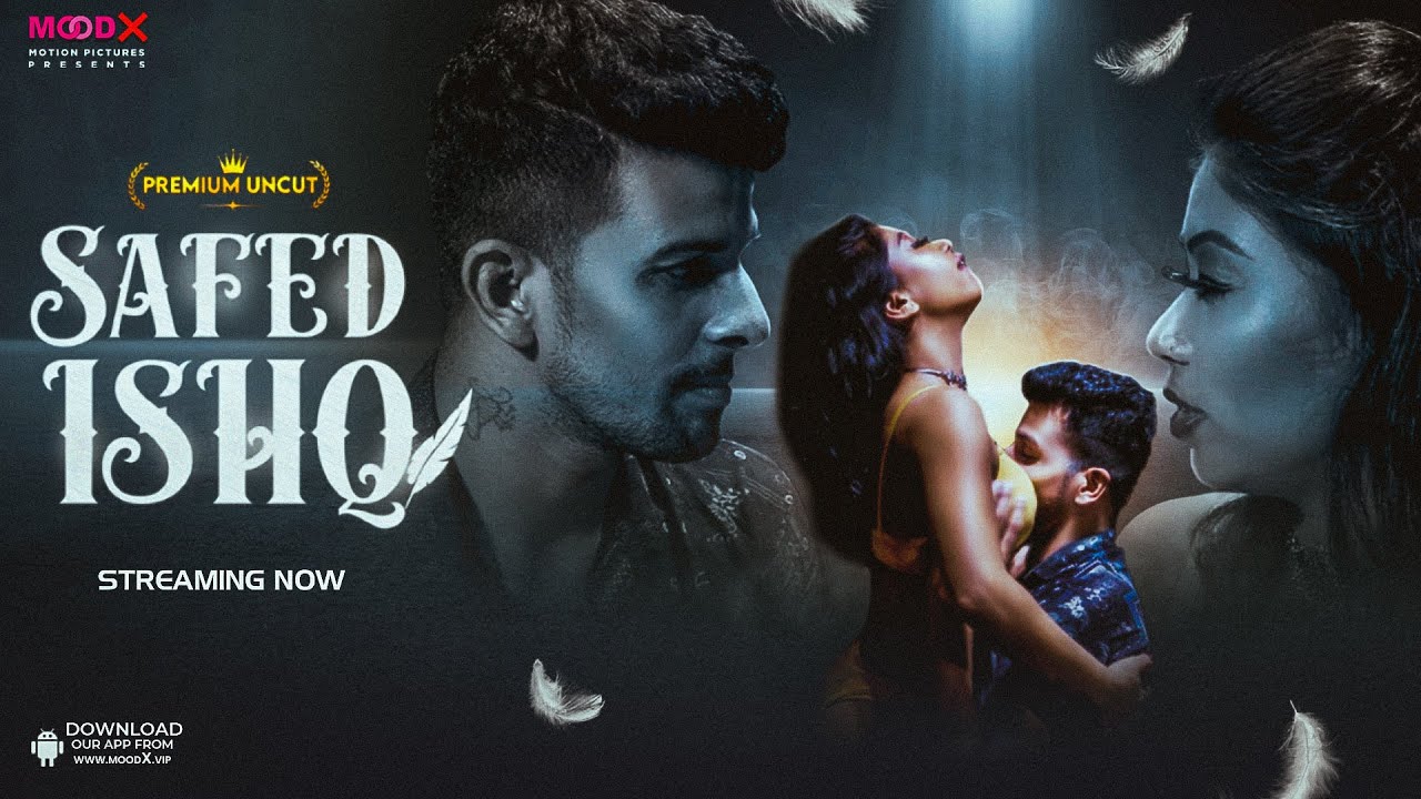 Safed Ishq – S01E01 – 2023 – Hindi Uncut Hot Web Series – MoodX