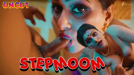 Stepmoom – 2023 – Hindi Uncut Short Film – SexFantasy