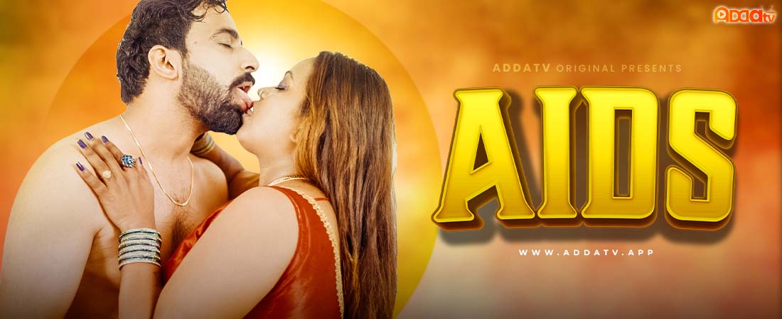 Aids – 2024 – Hindi Uncut Hot Short Film – AddaTV