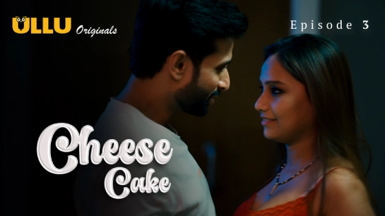 Cheese Cake Part 1 – S01E03 – 2024 – Hindi Hot Web Series – Ullu