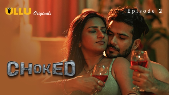 Choked Part 1 – S01E02 – 2024 – Hindi Hot Web Series – Ullu
