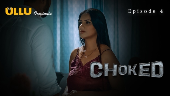Choked Part 2 – S01E01 – 2024 – Hindi Hot Web Series – Ullu