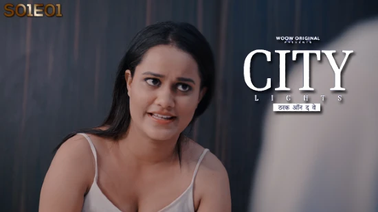 City Lights – S01E01 – 2024 – Hindi Hot Web Series – Woow