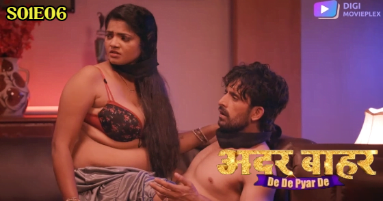 De De Pyar De – S01E06 – 2023 – Hindi Hot Web Series – DigiMovieplex