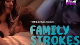 Family Strokes – S01E01 – 2023 – Hindi Hot Web Series – PrimeShots