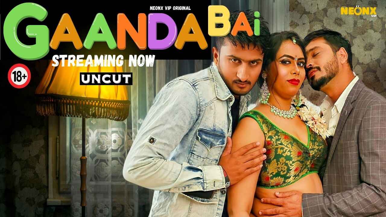 Gaanda Bai 2023 Neonx Vip Originals Hindi Uncut Sex Video