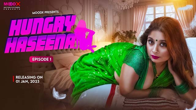 Hungry Haseena – S01E01 – 2024 – Hindi Uncut Hot Web Series – MoodX