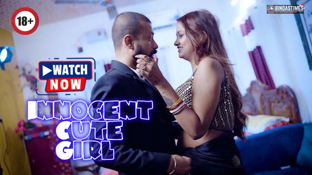 Innocent Cute Girl – 2024 – Hindi Uncut Short Film – BindasTimes