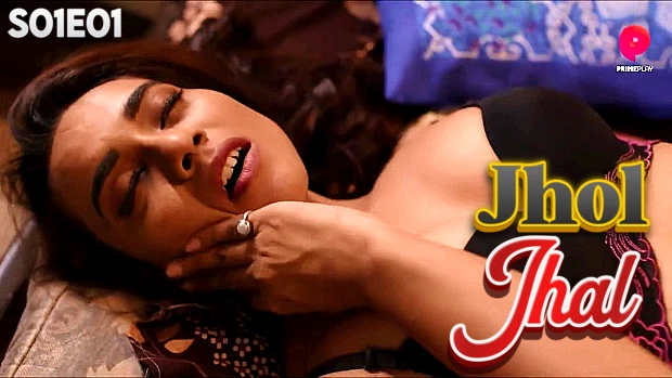 Jhol Jhal – S01E01 – 2024 – Hindi Hot Web Series – PrimePlay
