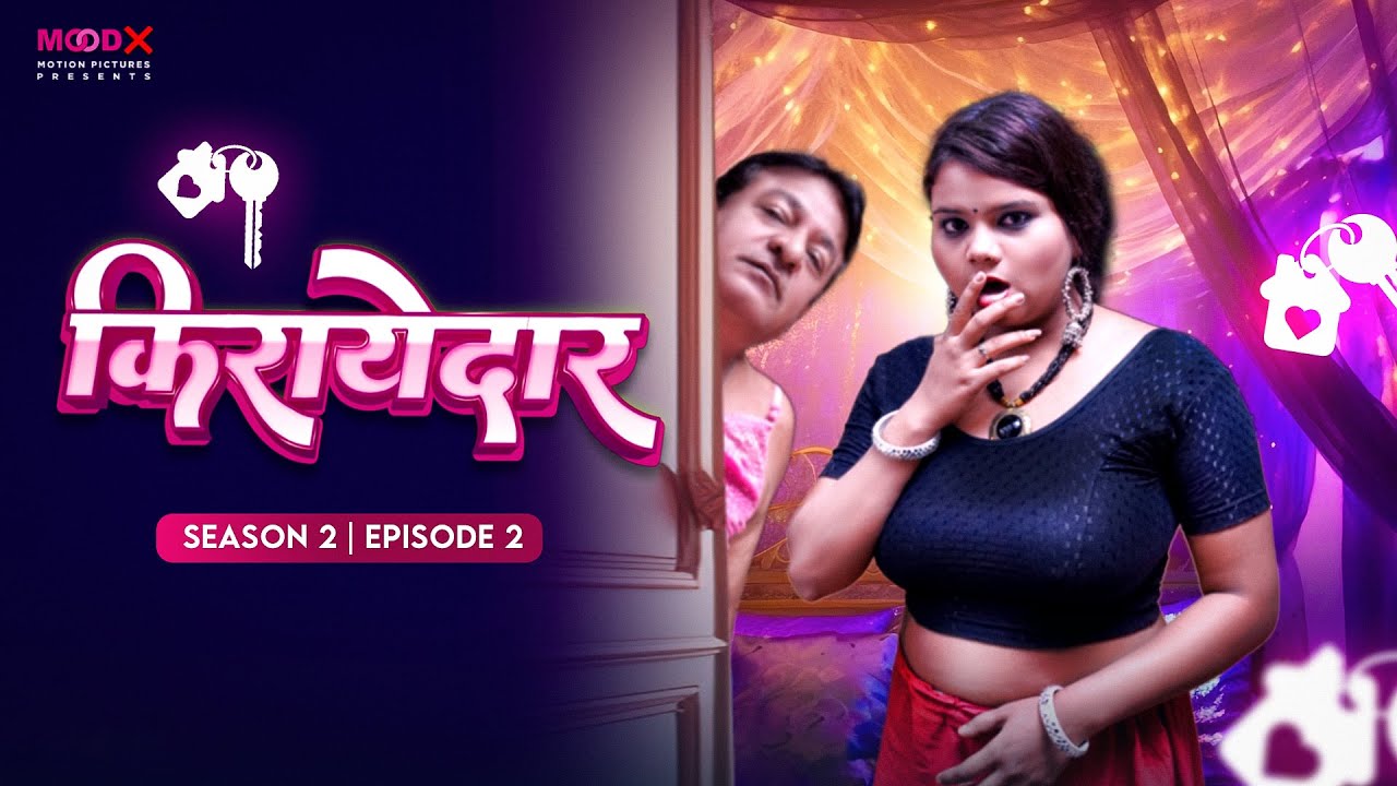 Kirayedaar – S02E02 – 2024 – Hindi Uncut Hot Web Series – MoodX
