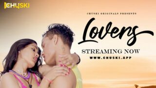 Lovers – 2024 – Hindi Uncut Hot Short Film – ChuskiApp