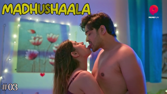 Madhushaal – S01E03 – 2024 – Hindi Hot Web Series – PrimePlay
