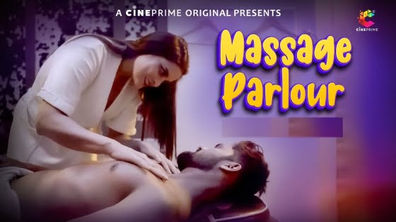 Massage Parlour – 2024 – Hindi Hot Short Film – CinePrime