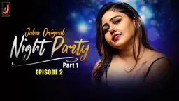Night Party – S01E02 – 2024 – Hindi Hot Web Series – Jalva