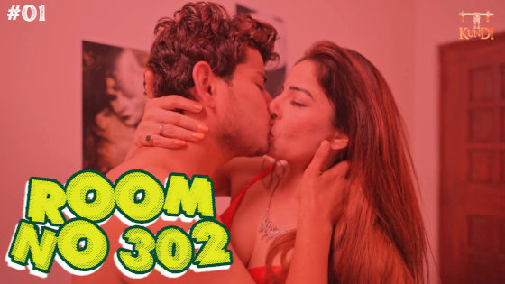 Room No 302 – S01E01 – 2024 – Hindi Hot Web Series – Rangmanch