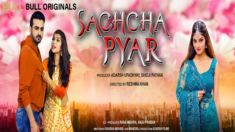 Sachcha Pyar – 2024 – Hindi Short Film – BullApp