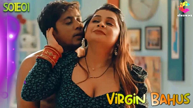 Virgin Bahus – S01E01 – 2024 – Hindi Hot Web Series – Cineprime