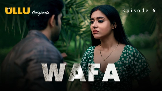 Wafa Part 1 – S01E06 – 2024 – Hindi Hot Web Series – Ullu