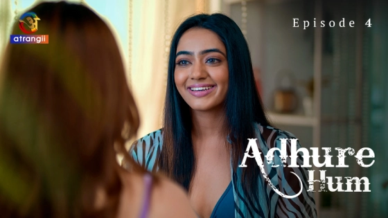Adhure Hum Part 1 – S01E04 – 2024 – Hindi Hot Web Series – Atrangii
