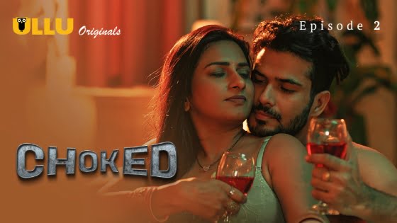 Choked Part 1 – S01E02 – 2024 – Hindi Hot Web Series – Ullu