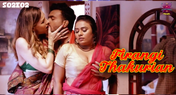 Firangi Thakurian – S02E02 – 2024 – Hindi Hot Web Series – WowEntertainment