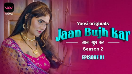Jaan Bujh Kar – S02E01 – 2024 – Hindi Uncut Hot Web Series – Voovi